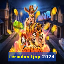 feriados tjsp 2024